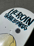 Heroin 10.75" Wide Boy Skateboard Deck